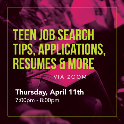Teen Job Search Tips, Applications, Resumes & More via ZOOM