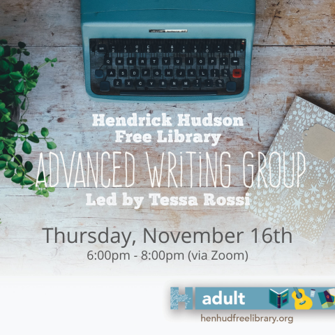 Hendrick Hudson Free Library Advanced Writing Group via Zoom