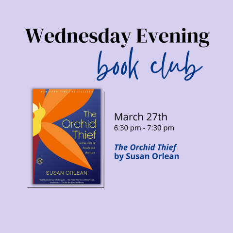 Wednesday Evening Book Club: "The Orchid Thief" by Susan Orlean