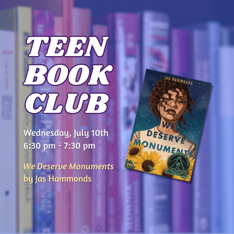 Teen Book Club:  We Deserve Monuments by Jas Hammonds