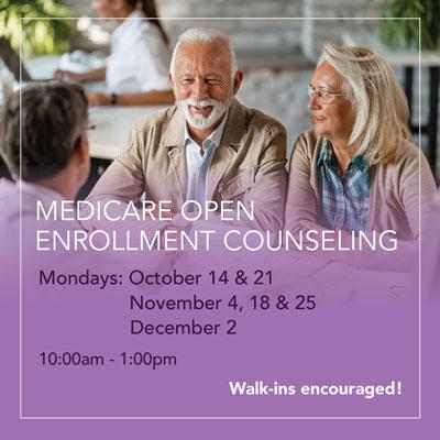 Medicare Open Enrollment Counseling