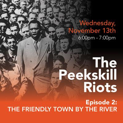 The Peekskill Riots Episode 2: The Friendly Town by the River