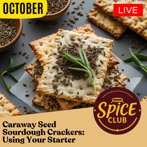 Virtual Cooking Class: Caraway Seed Sourdough Crackers: Flavorful Integration