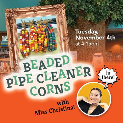 Beaded Pipe Cleaner Corns