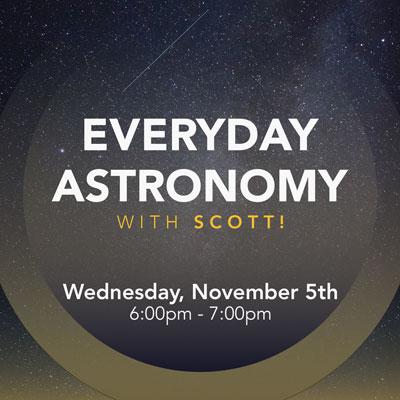 Everyday Astronomy with Scott!