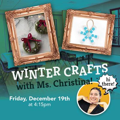 Winter Crafts with Miss Christina