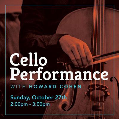 Cello Performance with Howard Cohen