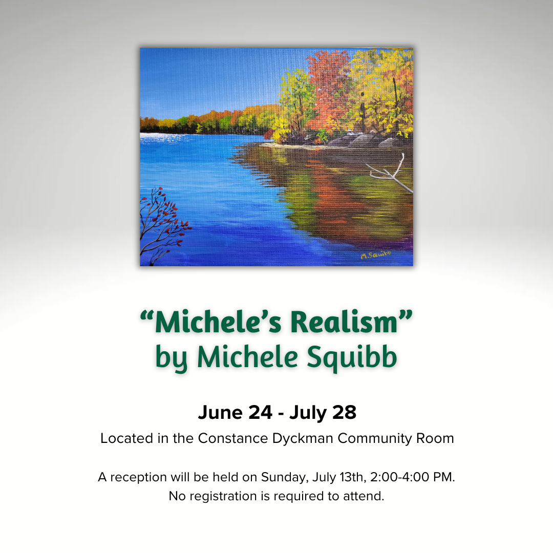 Art Exhibit - "Michele's Realism" by Michele Squibb