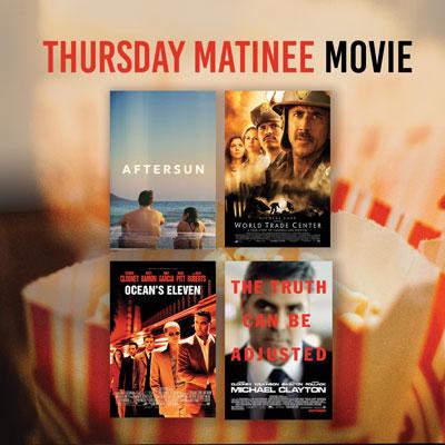 Thursday Matinee Movie