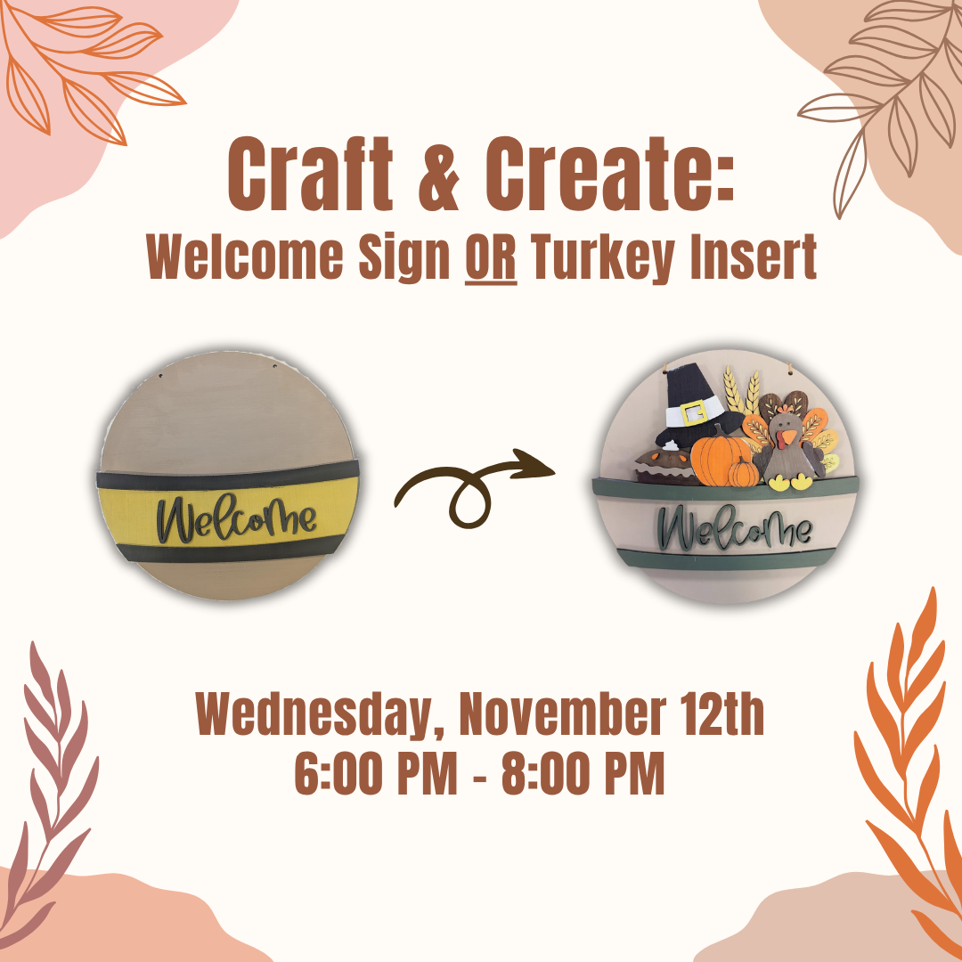 Craft & Create: Welcome Sign or Turkey Insert