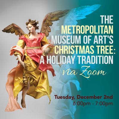 The Metropolitan Museum of Art's Christmas Tree: A Holiday Tradition via Zoom