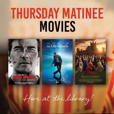 Thursday Matinee Movie:  "Mission Impossible:  The Final Reckoning" (PG-13)